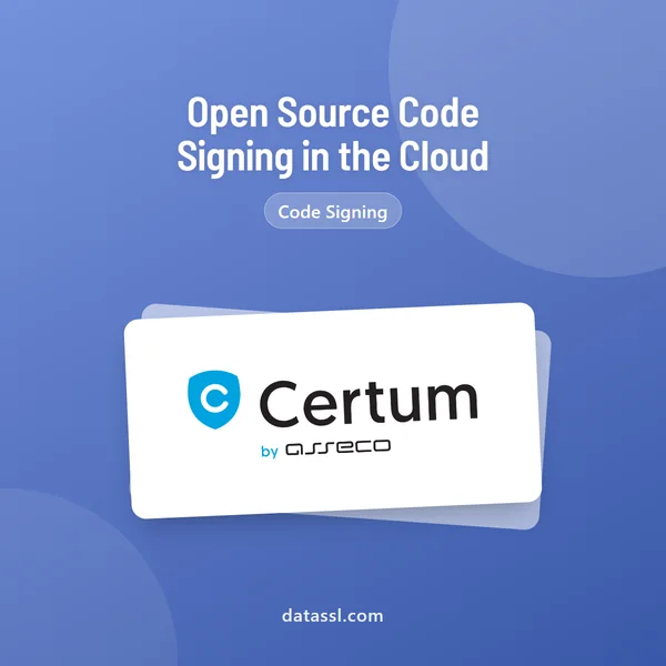Certum Open Source Code Signing in the Cloud