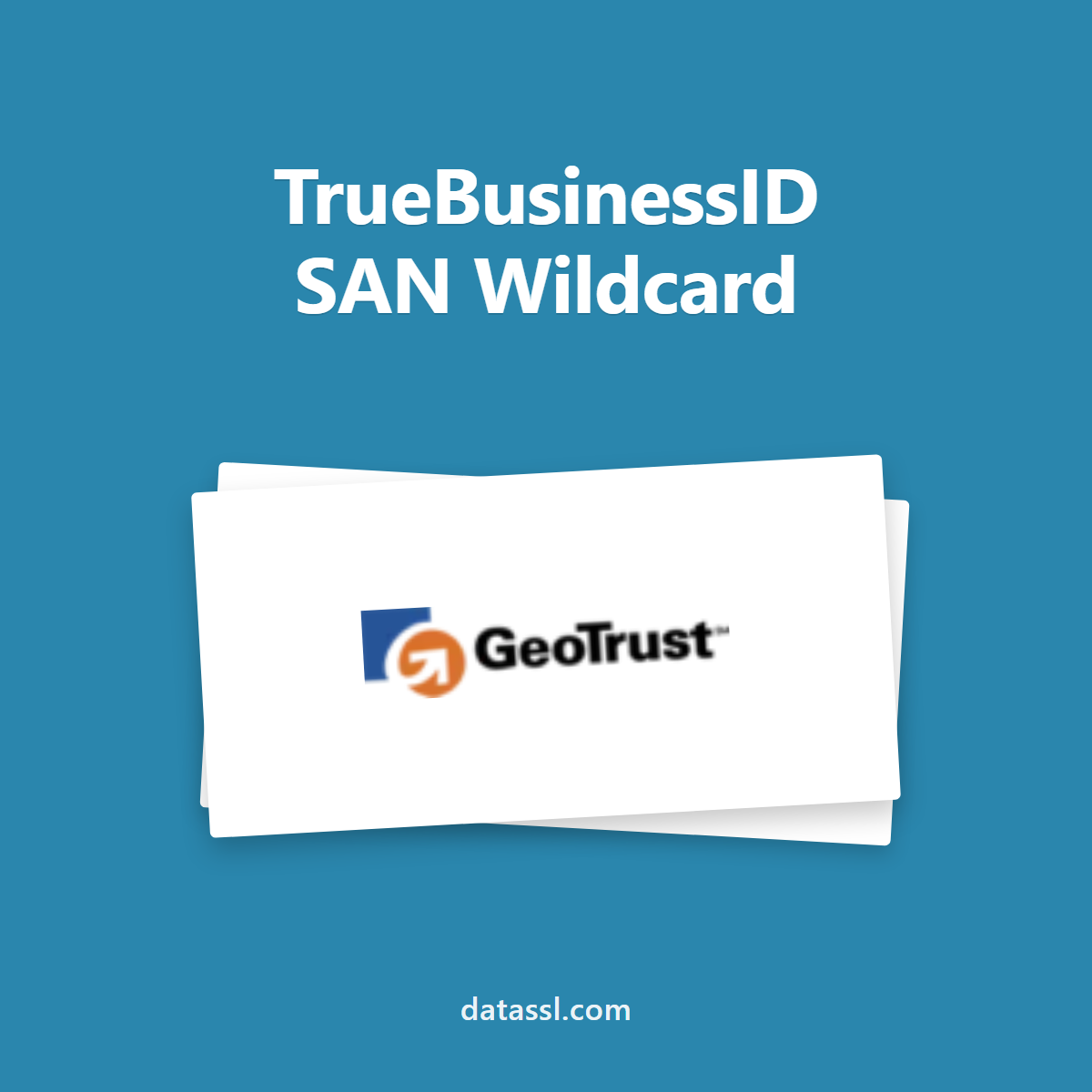 GeoTrust TrueBusinessID SAN Wildcard