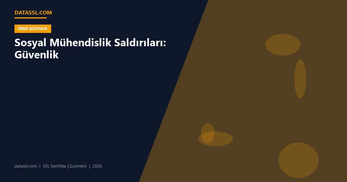 Sosyal Mühendislik Saldırıları: Güvenlik