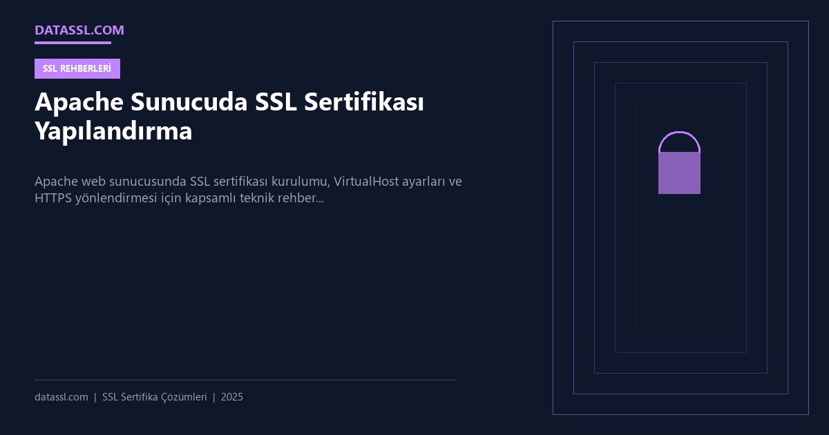 Apache Sunucuda SSL Sertifikası Yapılandırma