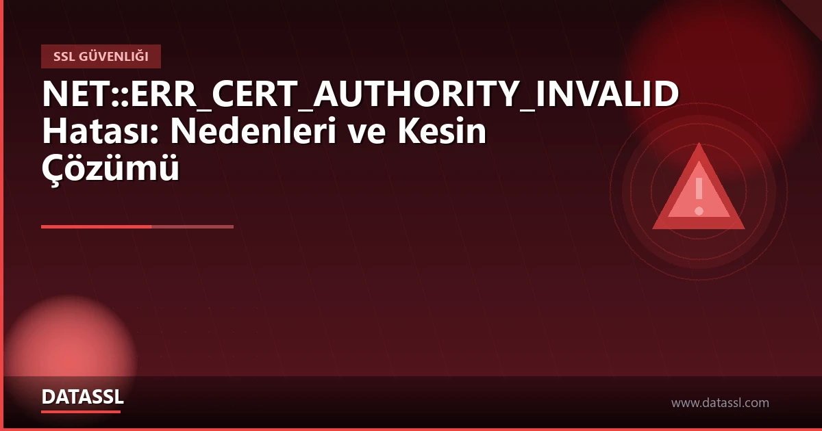 NET::ERR_CERT_AUTHORITY_INVALID Hatası Çözümü