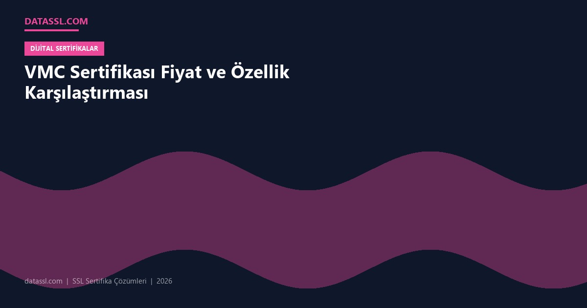 VMC Sertifikası Fiyat ve Özellik Karşılaştırması