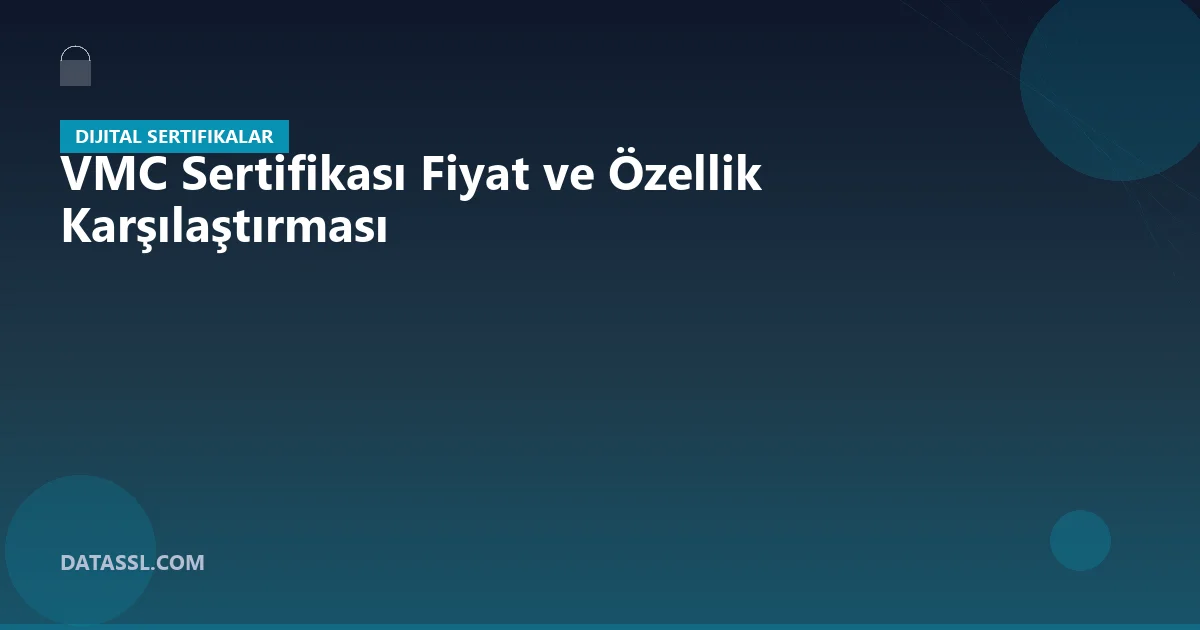 VMC Sertifikası Fiyat ve Özellik Karşılaştırması